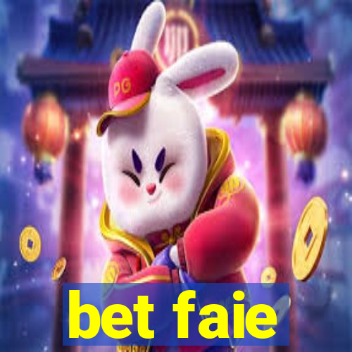 bet faie