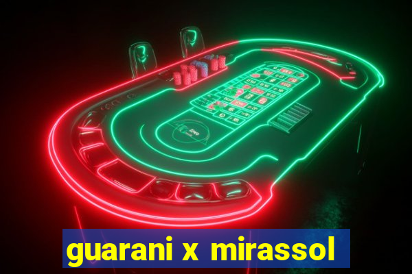 guarani x mirassol