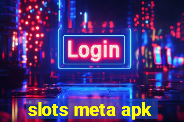 slots meta apk