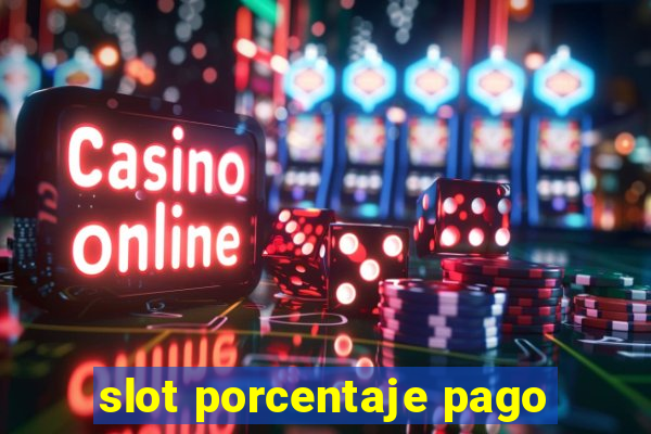 slot porcentaje pago