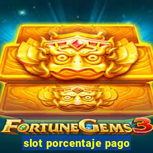 slot porcentaje pago