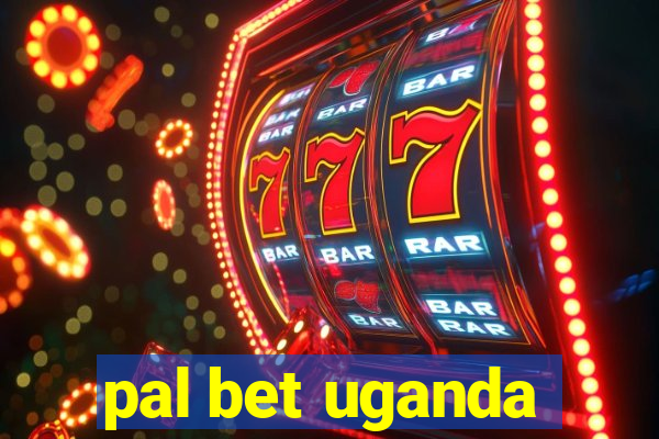 pal bet uganda