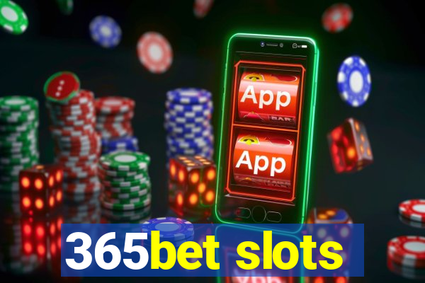 365bet slots