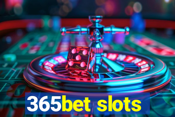 365bet slots