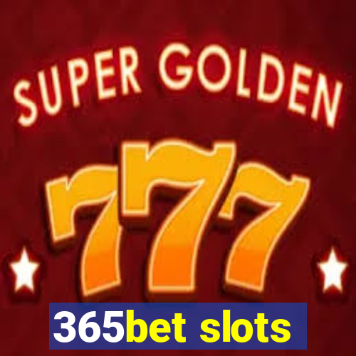 365bet slots