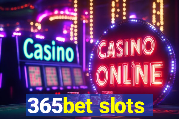 365bet slots