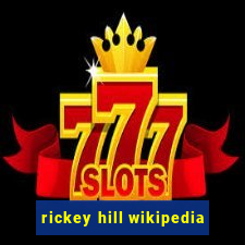 rickey hill wikipedia