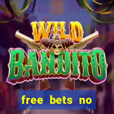 free bets no deposit required