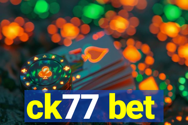 ck77 bet