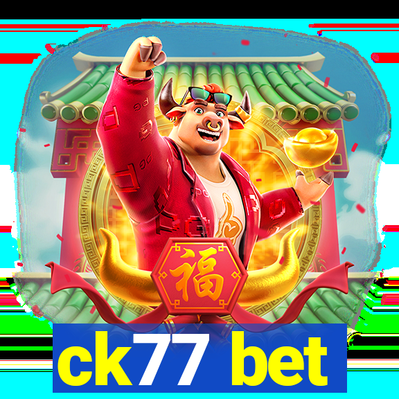 ck77 bet