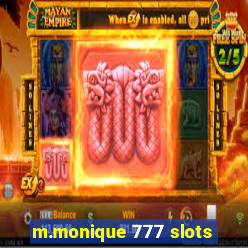 m.monique 777 slots