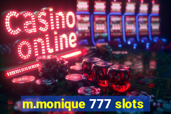 m.monique 777 slots