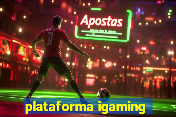 plataforma igaming