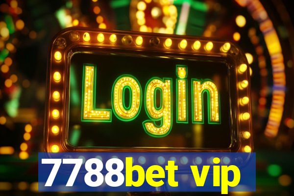 7788bet vip