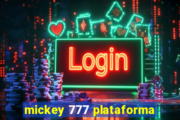 mickey 777 plataforma