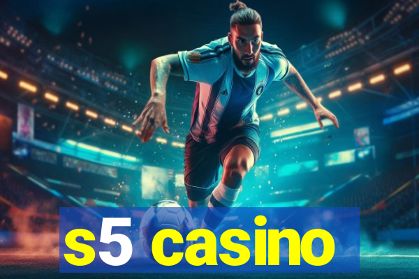 s5 casino