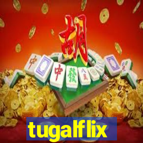 tugalflix