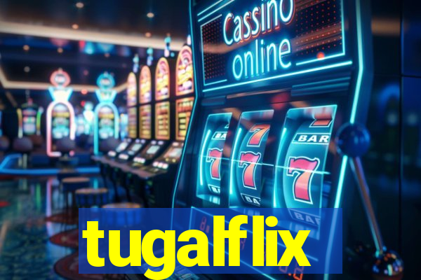 tugalflix