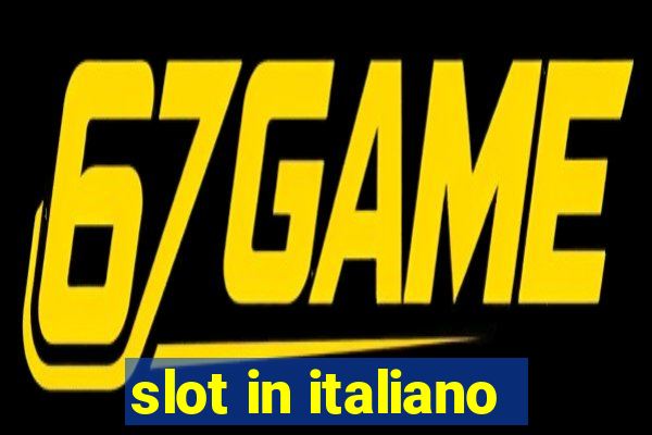 slot in italiano