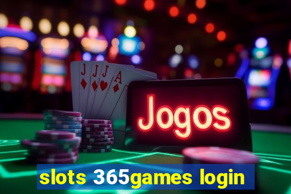 slots 365games login