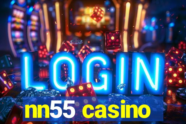 nn55 casino