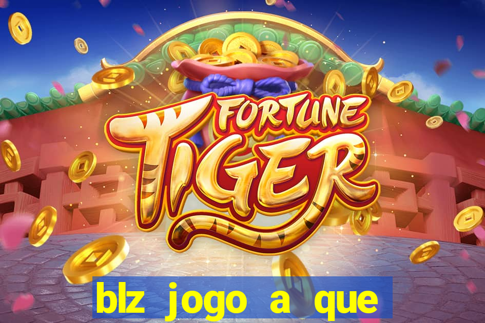 blz jogo a que mais paga