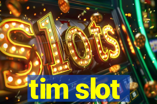 tim slot