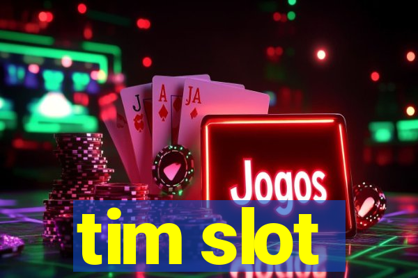 tim slot