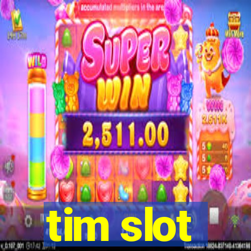 tim slot