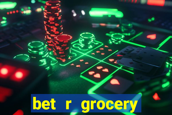 bet r grocery baton rouge