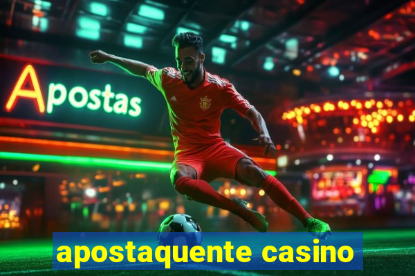 apostaquente casino