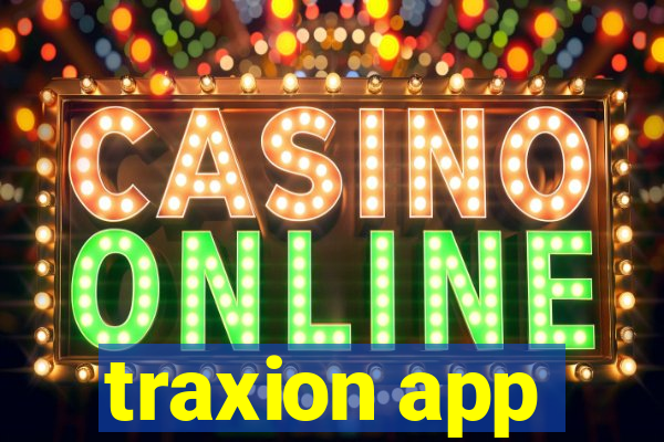 traxion app