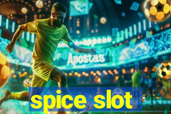 spice slot