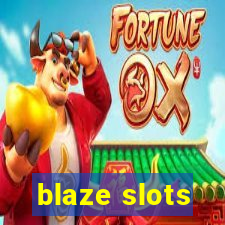 blaze slots