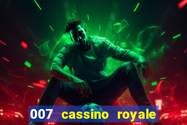 007 cassino royale download dublado 4shared