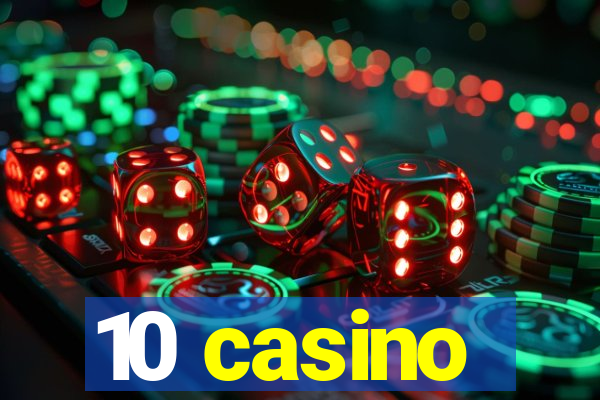 10 casino