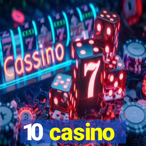 10 casino