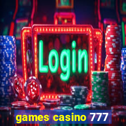 games casino 777