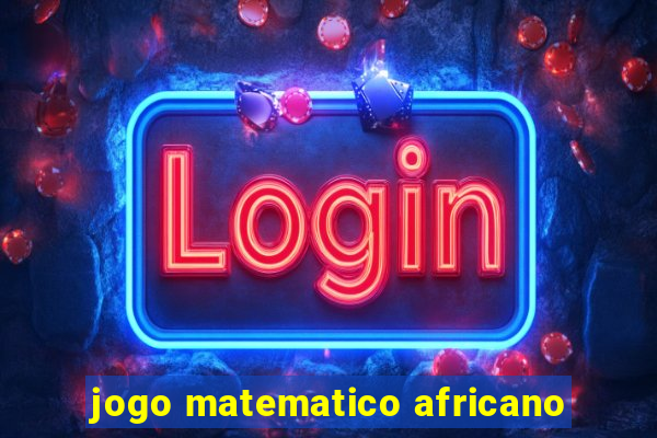 jogo matematico africano