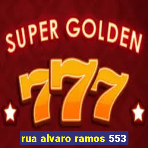 rua alvaro ramos 553