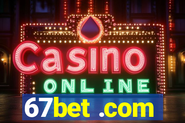 67bet .com