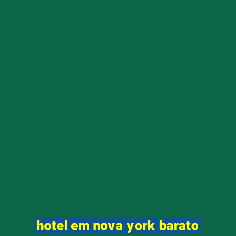 hotel em nova york barato