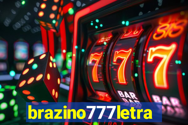 brazino777letra