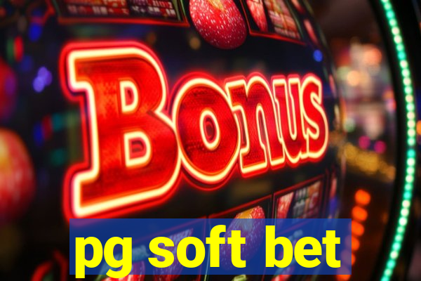 pg soft bet