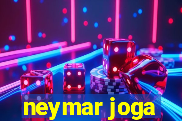 neymar joga