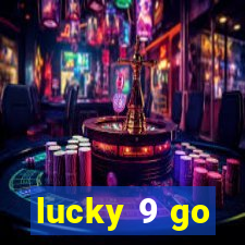 lucky 9 go