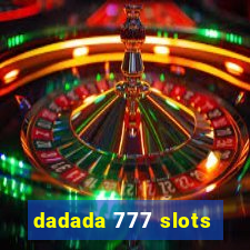 dadada 777 slots