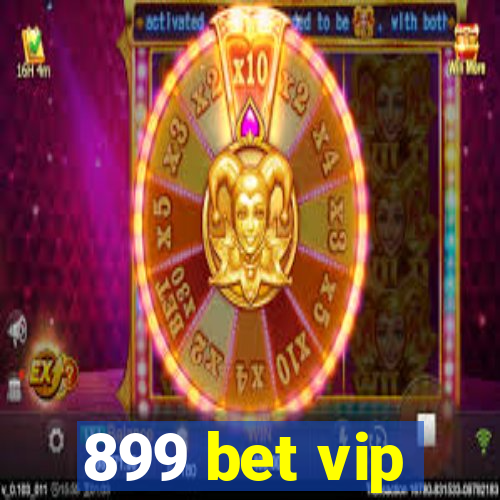 899 bet vip