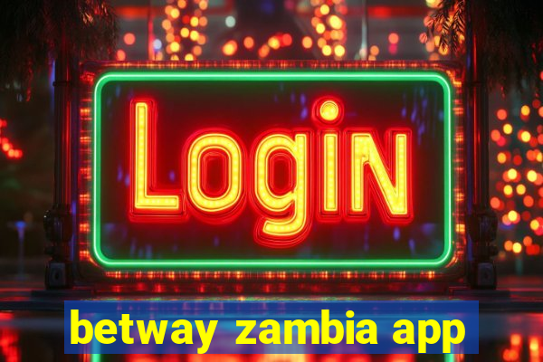 betway zambia app