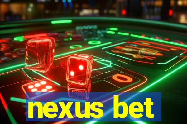 nexus bet